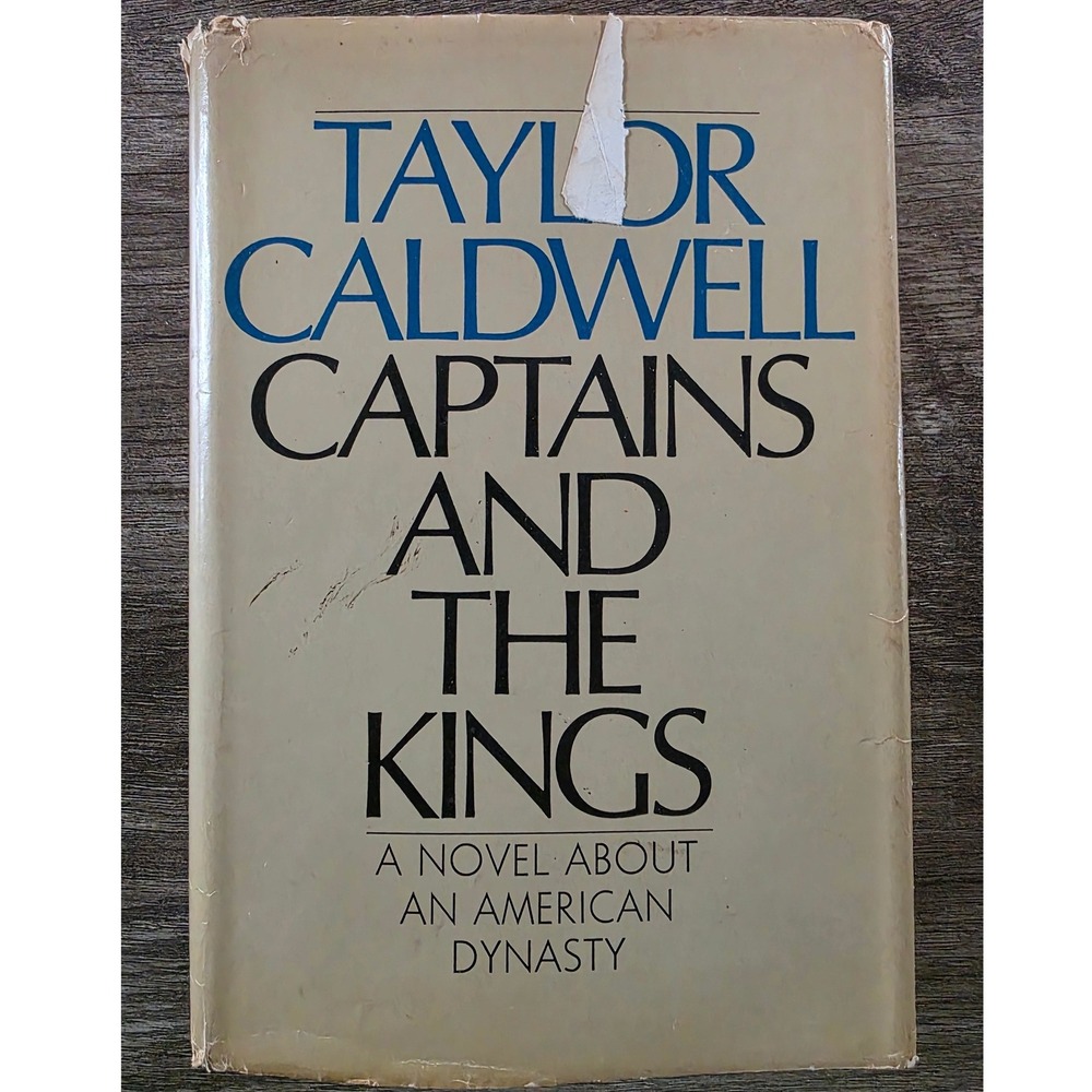 Captains and the Kings Taylor Caldwell 1972 Hardcover Book Club Edition Novel